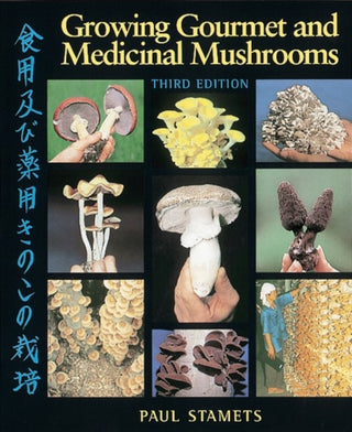 Cover image for 9781580081757 - Growing Gourmet and Medicinal Mushrooms