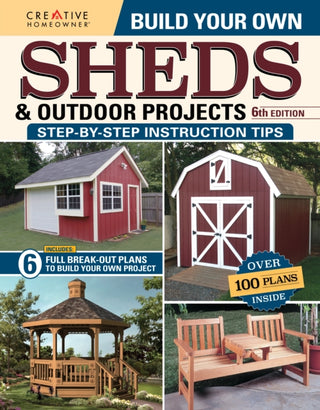 Cover image for 9781580115704 - Build Your Own Sheds & Outdoor Projects Manual, Sixth Edition