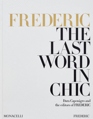 Cover image for 9781580936651 - FREDERIC: The Last Word in Chic