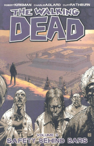 Supplemental image for 9781582408057 - Walking Dead Volume 3: Safety Behind Bars