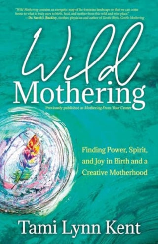 Cover image for 9781582709246 - Wild Mothering