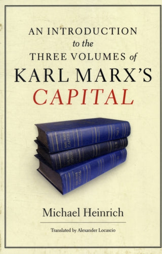 Cover image for 9781583672884 - An Introduction to the Three Volumes of Karl Marx's Capital