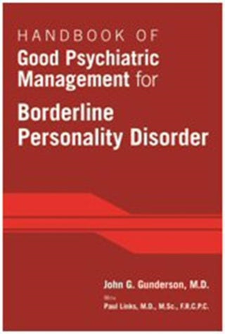 Cover image for 9781585624607 - Handbook of Good Psychiatric Management for Borderline Personality Disorder