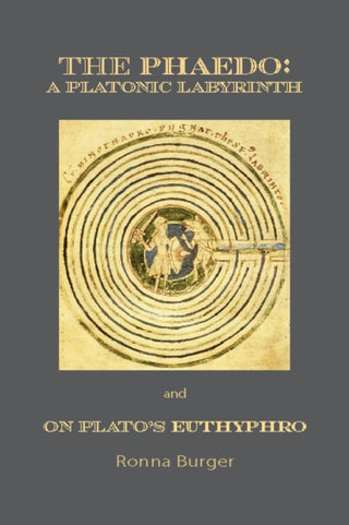 Cover image for 9781587316708 - The Phaedo – A Platonic Labyrinth and On Plato's Euthyphro: New Edition