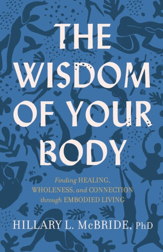 Cover image for 9781587435522 - The Wisdom of Your Body