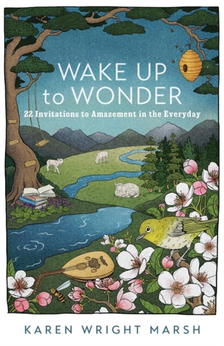 Cover image for 9781587435805 - Wake Up to Wonder – 22 Invitations to Amazement in the Everyday