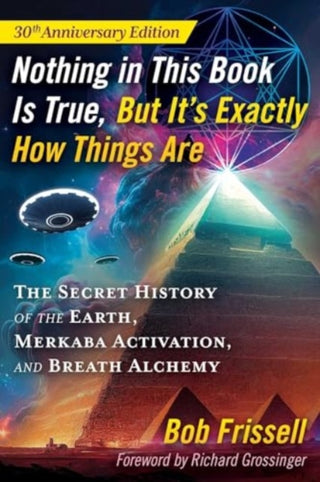 Cover image for 9781591435181 - Nothing in This Book Is True, But It's Exactly How Things Are