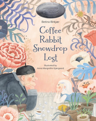Cover image for 9781592703739 - Coffee, Rabbit, Snowdrop, Lost