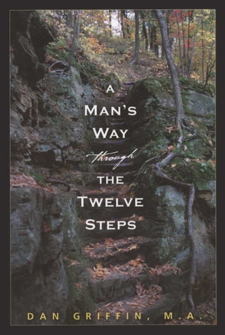 Cover image for 9781592857241 - A Man's Way Through the Twelve Steps