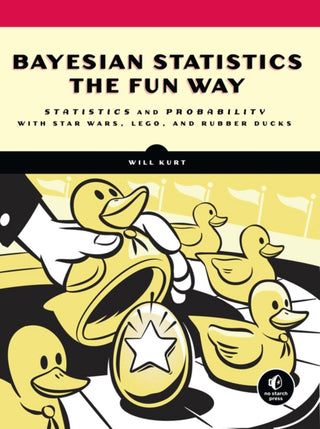Cover image for 9781593279561 - Bayesian Statistics the Fun Way