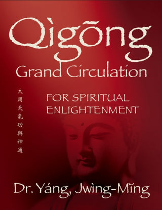 Cover image for 9781594398452 - Qigong Grand Circulation For Spiritual Enlightenment
