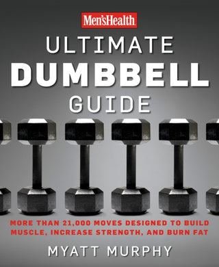 Cover image for 9781594864872 - Men's Health Ultimate Dumbbell Guide