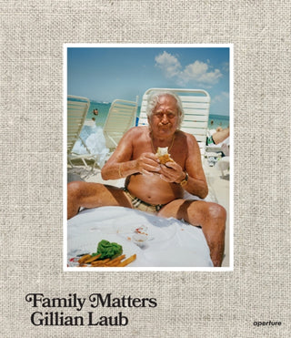 Cover image for 9781597114912 - Gillian Laub: Family Matters