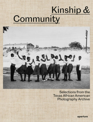 Cover image for 9781597115636 - Kinship & Community: Highlights from the Texas African American Photography Archive