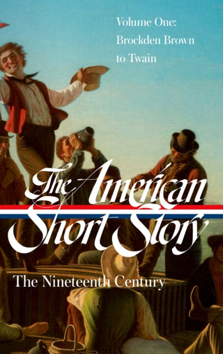 Cover image for 9781598538205 - The American Short Story: The Nineteenth Century, Volume 1 (LOA #394)