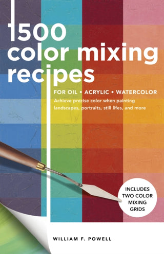 Cover image for 9781600588969 - 1,500 Color Mixing Recipes for Oil, Acrylic & Watercolor
