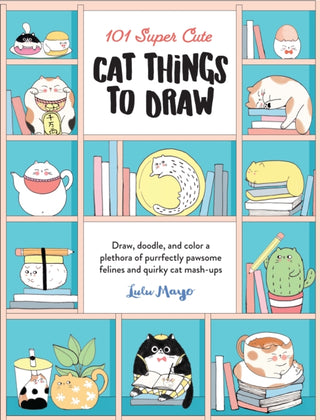 Cover image for 9781600589898 - 101 Super Cute Cat Things to Draw