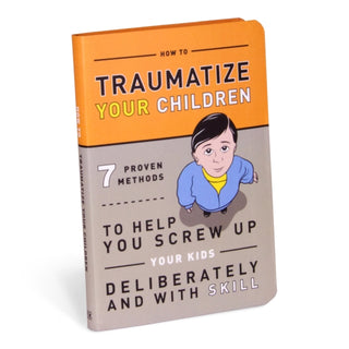 Cover image for 9781601063090 - Knock Knock Traumatize Your Children