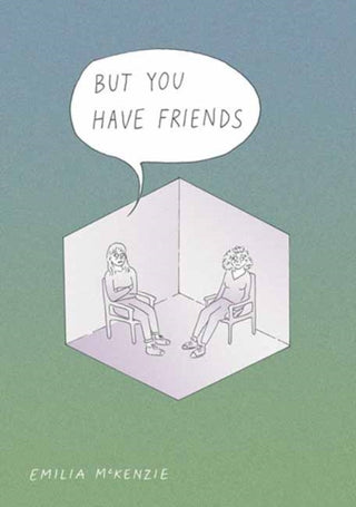 Cover image for 9781603095273 - But You Have Friends
