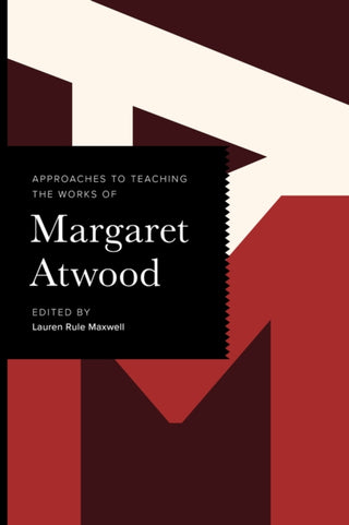 Cover image for 9781603297226 - Approaches to Teaching the Works of Margaret Atwood