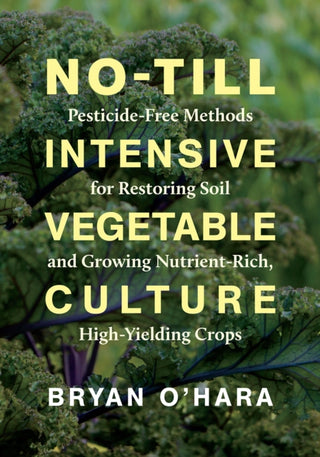 Cover image for 9781603588539 - No-Till Intensive Vegetable Culture