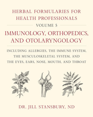 Cover image for 9781603588577 - Herbal Formularies for Health Professionals, Volume 5
