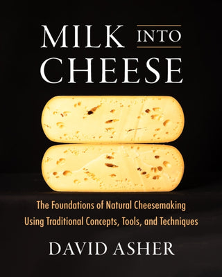 Cover image for 9781603588874 - Milk Into Cheese
