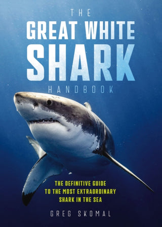 Cover image for 9781604337716 - The Great White Shark Handbook