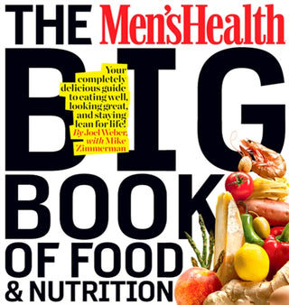 Cover image for 9781605293103 - The Men's Health Big Book of Food & Nutrition