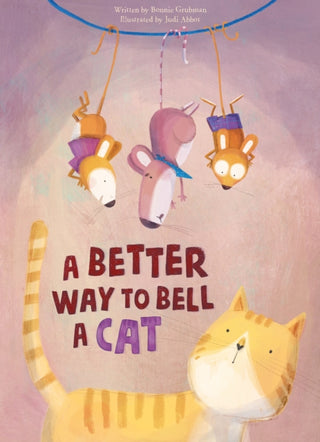 Cover image for 9781605377667 - A Better Way to Bell a Cat