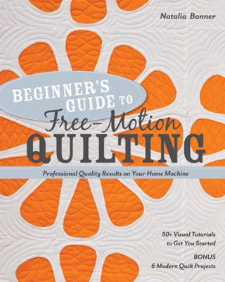 Cover image for 9781607055372 - Beginner's Guide to Free-Motion Quilting