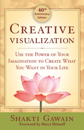 Cover image for 9781608684649 - Creative Visualization 4oth Anniversary Edition