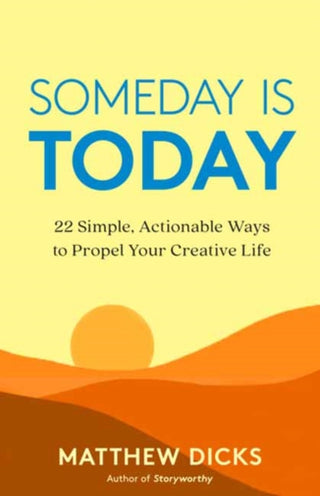 Cover image for 9781608687503 - Someday Is Today