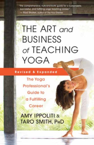 Cover image for 9781608688784 - The Art and Business of Teaching Yoga (revised)