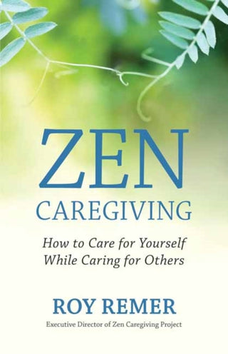 Cover image for 9781608689538 - Zen Caregiving