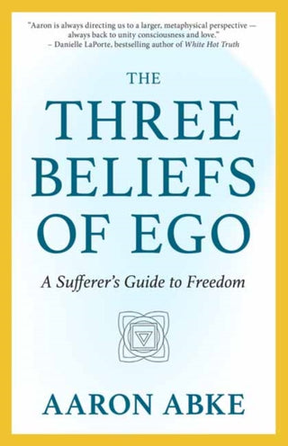 Cover image for 9781608689927 - The Three Beliefs of Ego