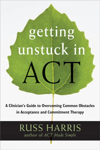 Cover image for 9781608828050 - Getting Unstuck in ACT