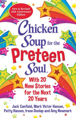 Cover image for 9781611590807 - Chicken Soup for the Preteen Soul 21st Anniversary Edition