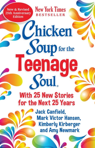Cover image for 9781611590814 - Chicken Soup for the Teenage Soul 25th Anniversary Edition