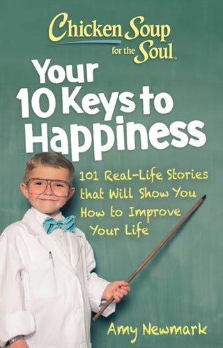 Cover image for 9781611590913 - Chicken Soup for the Soul: Your 10 Keys to Happiness