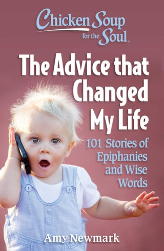 Supplemental image for 9781611591002 - Chicken Soup for the Soul: The Advice that Changed My Life