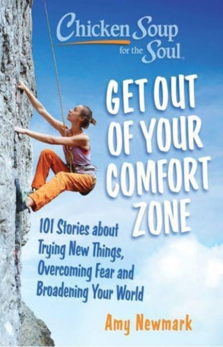 Cover image for 9781611591033 - Chicken Soup for the Soul: Get Out of Your Comfort Zone