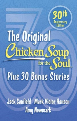 Cover image for 9781611591057 - Chicken Soup for the Soul 30th Anniversary Edition