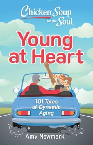 Cover image for 9781611591156 - Chicken Soup for the Soul: Young at Heart