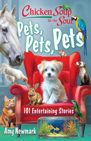 Cover image for 9781611591279 - Chicken Soup for the Soul: Pets, Pets, Pets