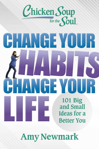 Cover image for 9781611591286 - Chicken Soup for the Soul: Change Your Habits, Change Your Life