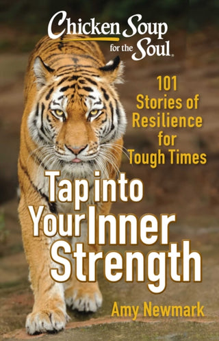 Cover image for 9781611591309 - Chicken Soup for the Soul: Tap into Your Inner Strength
