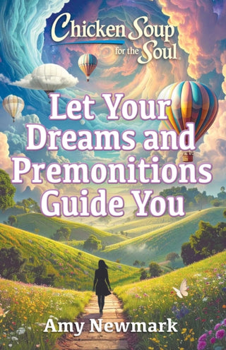 Cover image for 9781611594638 - Chicken Soup for the Soul: Let Your Dreams and Premonitions Guide You