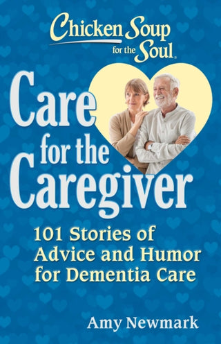 Cover image for 9781611594645 - Chicken Soup for the Soul: Care for the Caregiver