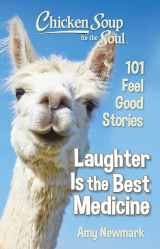 Cover image for 9781611599992 - Chicken Soup for the Soul: Laughter Is the Best Medicine